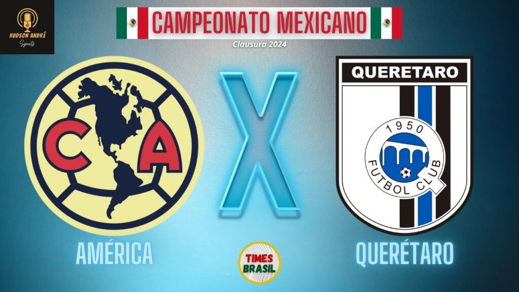 AMÉRICA vs  QUERÉTARO | Campeonato Mexicano | Liga MX 2024 #FutebolAoVivo #LigaMX