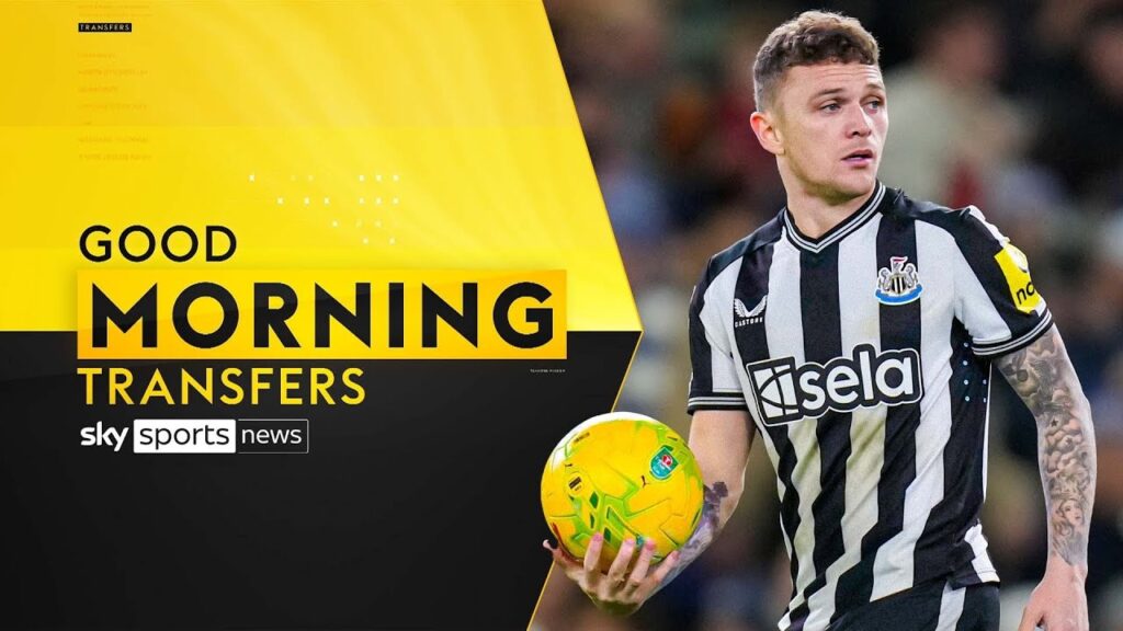 Good Morning Transfers! The latest on Phillips, Trippier, Araujo and more!