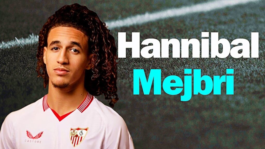 Hannibal Mejbri to Sevilla ★Style of Play★Defending Intelligence★Goals and assists