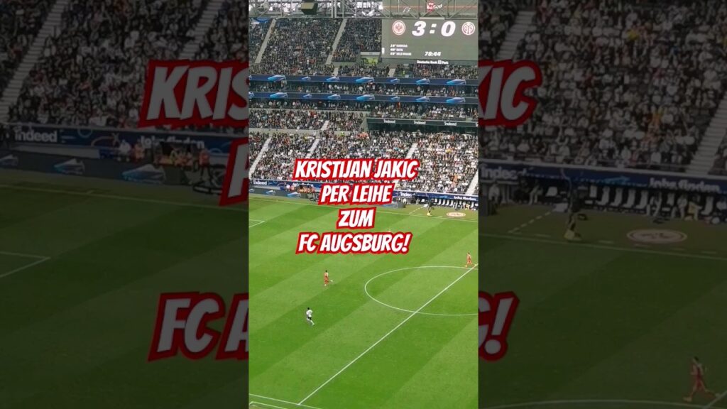 Jakic verlässt die Eintracht 🔥🦅,😥 #eintrachtfrankfurt #sge #transfernews #herewego #fcaugsburg