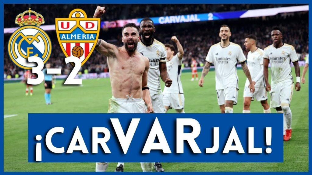 EL REAL MADRID REMONTA AL ALMERIA DE FORMA AGÓNICA CON CARVAJAL Y BELLINGHAM SUPERSTARS