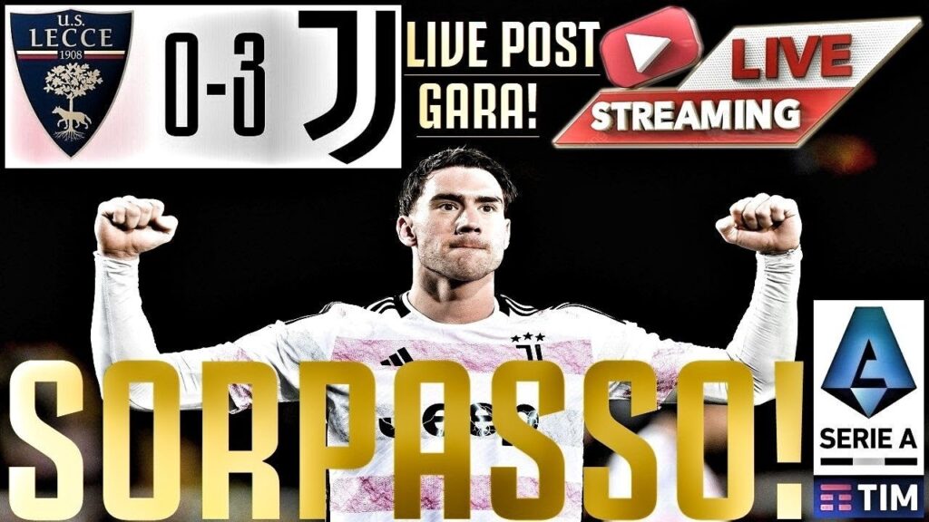 Lecce - JUVENTUS 0-3 | DOPPIO DV9 & BREMER!!! JUVE, SORPASSO DI FORZA!!! [LIVE POST GARA!!!]
