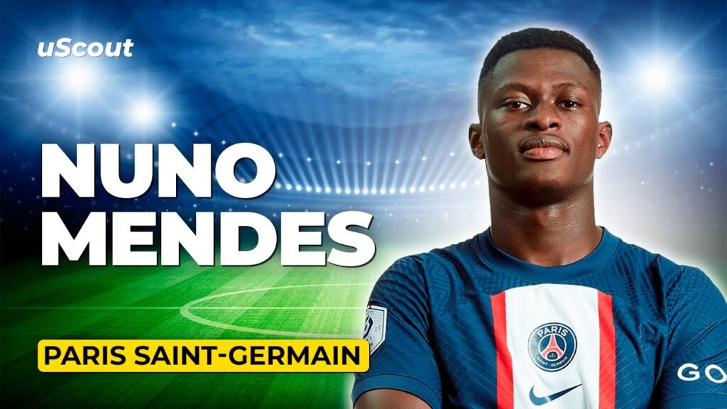 How Good Is Nuno Mendes at Paris Saint-Germain?