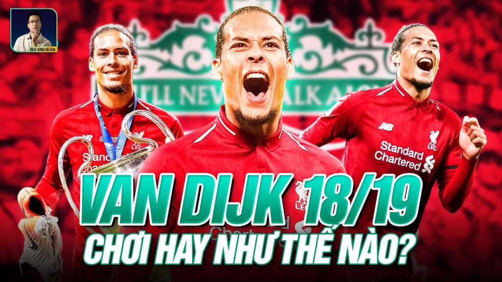 TÓM TẮT NHANH: VAN DIJK CỦA MÙA 18/19 HỤT BÓNG VÀNG HAY NHƯ THẾ NÀO?