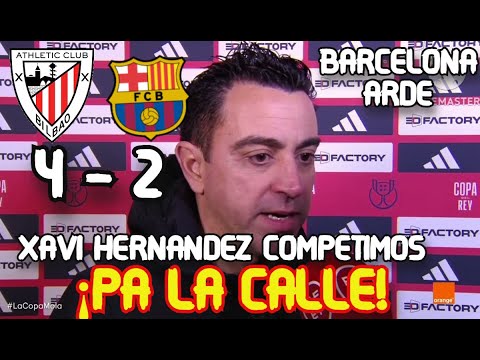 Reaccion de Xavi Hernández Athletic Club 4-2 Barcelona COPA DEL REY