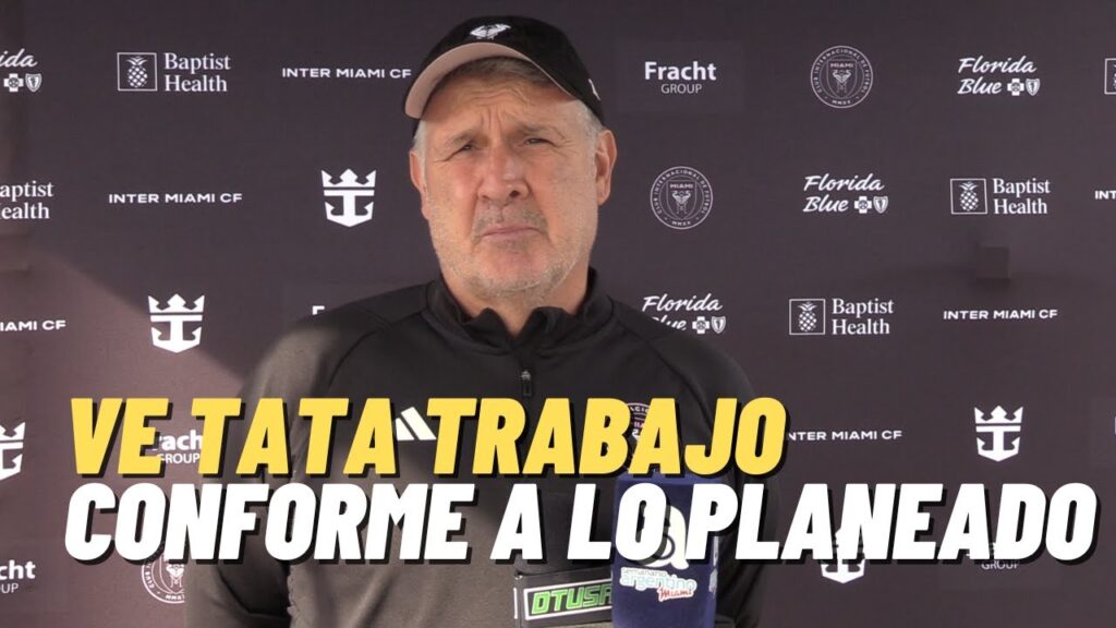 TATA MARTINO INTER MIAMI "TODO va CONFORME a lo PLANEADO"