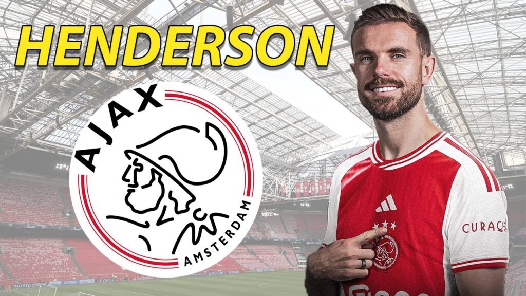 JORDAN HENDERSON ● Welcome to Ajax Amsterdam ⚪🔴⚪🏴󠁧󠁢󠁥󠁮󠁧󠁿