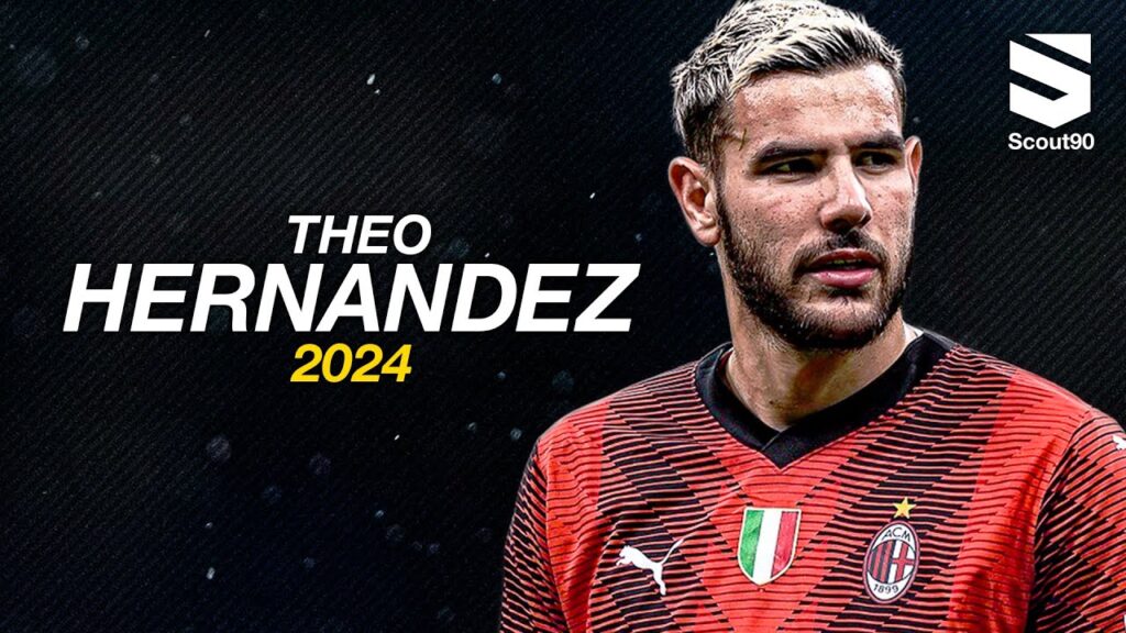 Theo Hernández 2024 - Insane Skills, Assists & Goals | HD