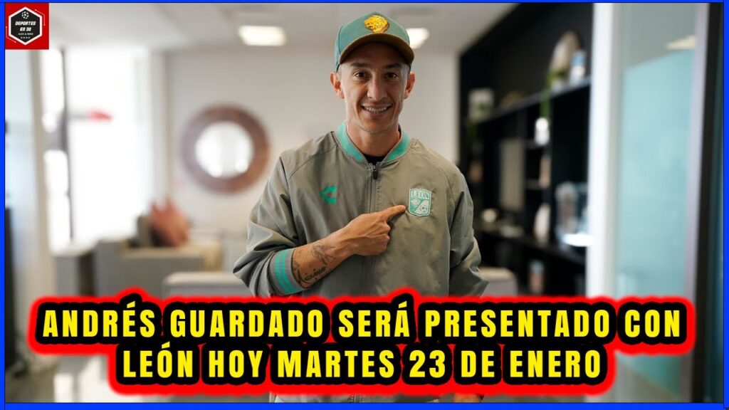 LEÓN PRESENTA HOY A ANDRÉS GUARDADO Y ANALIZAMOS LA JORNADA 3 de la LIGA MX