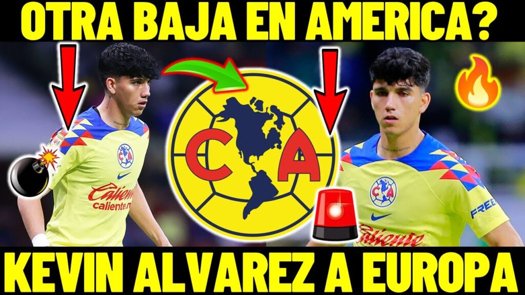 ✅🔥A ULTIMA HORA, KEVIN ALVAREZ SE VAA EUROPA? | OTRA DOLOROSA BAJA