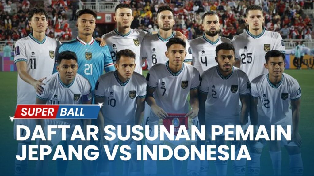 Daftar Susunan Pemain Jepang vs Timnas Indonesia, Kembali Mainkan 5 Bek
