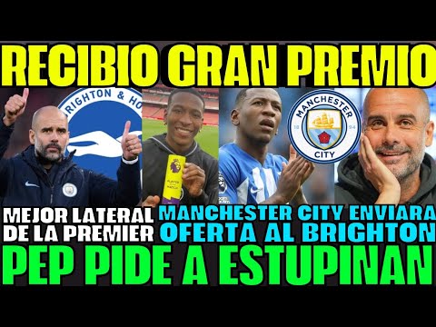 BOMBAZO ESTUPIÑAN RECIBE PREMIO A MEJOR LATERAL DE LA PREMIER Y GUARDIOLA LO PIDE AL CITY SORPRENDE