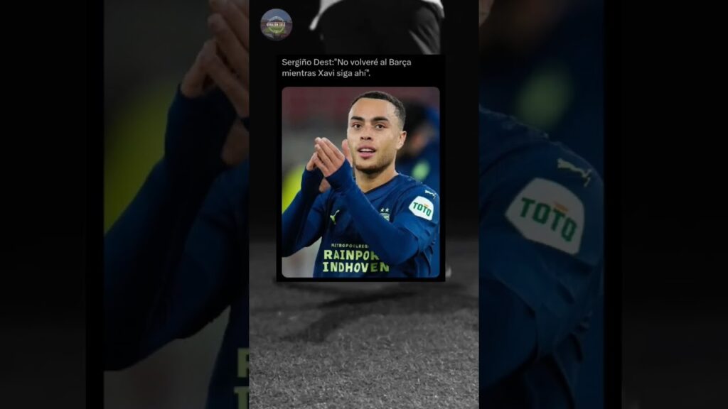 A Sergiño Dest no le gusta Xavi ‼️