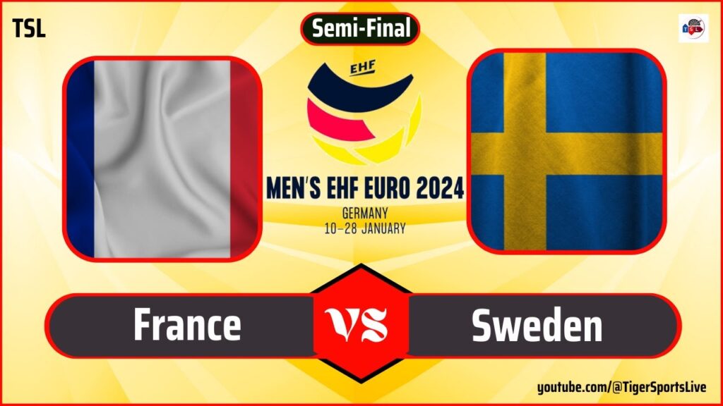 France vs Sweden | EHF Euro 2024 | European Men's Handball Championship 2024
