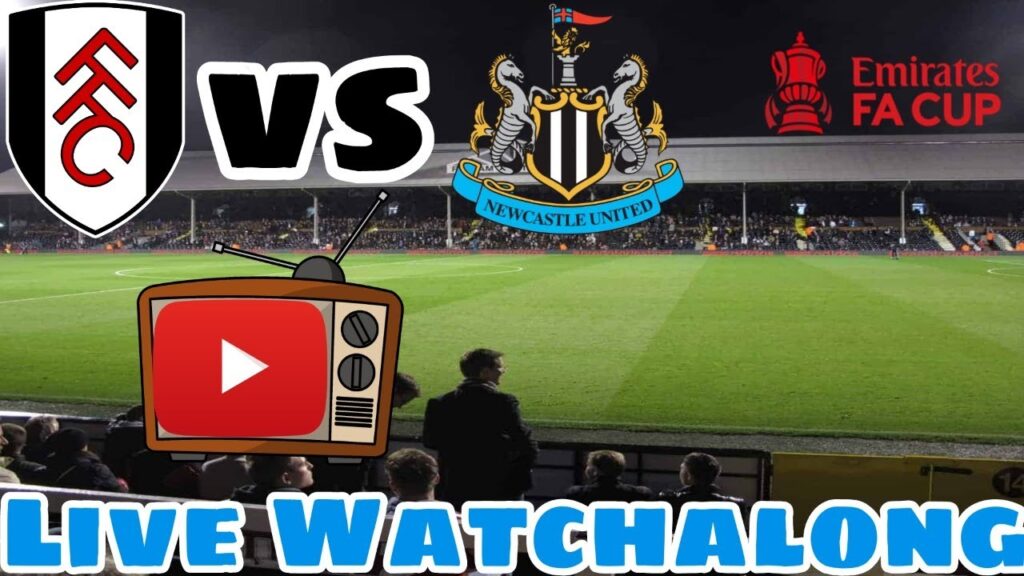 Fulham F.C. vs Newcastle United F.C. Live Watchalong.