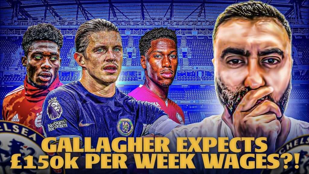 GALLAGHER EXPECTS £150K p/w WAGES?! Chelsea MONITORING Alphonso Davies? Striker News Update!!