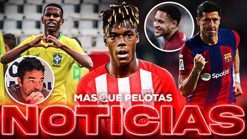 💣NICO WILLIAMS NO HA RENOVADO | "MESSINHO NO ES UNA PRIORIDAD" | URGENCIA VITOR ROQUE