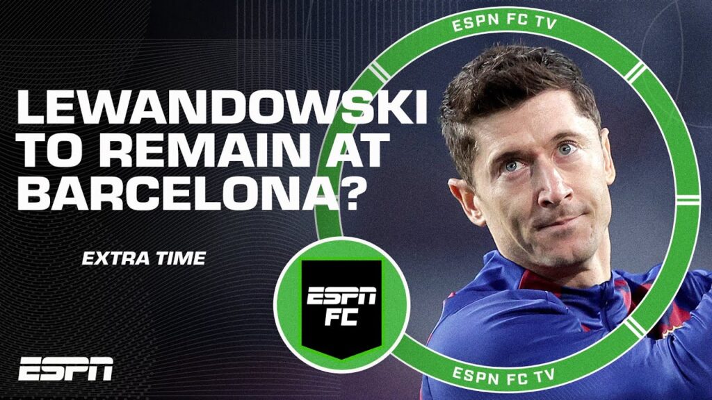 Where should Robert Lewandowski play next season? | ESPN FC Extra Time