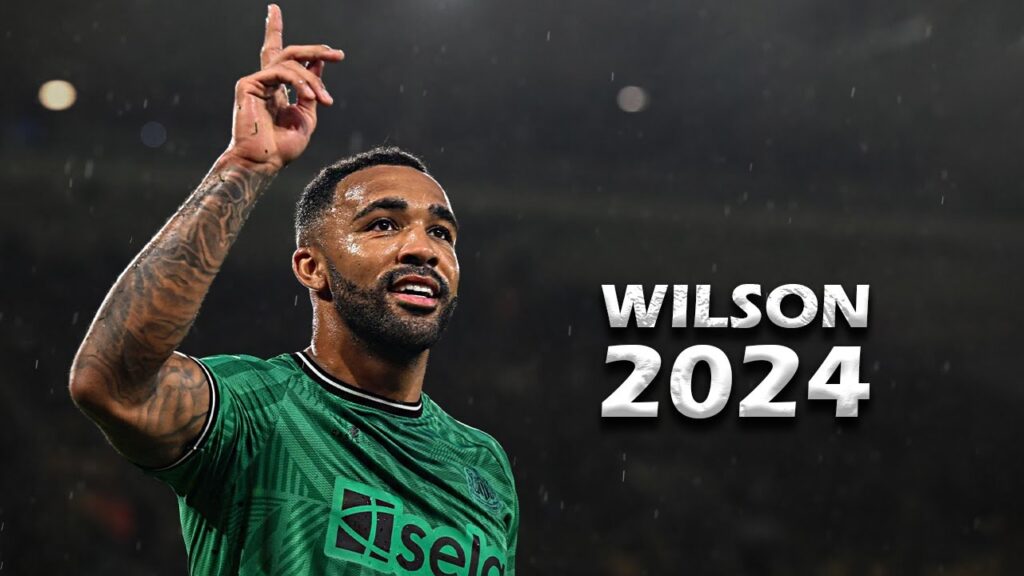 CALLUM WILSON - Insane Skills & Goals - 2024 - Newcastle United (HD)