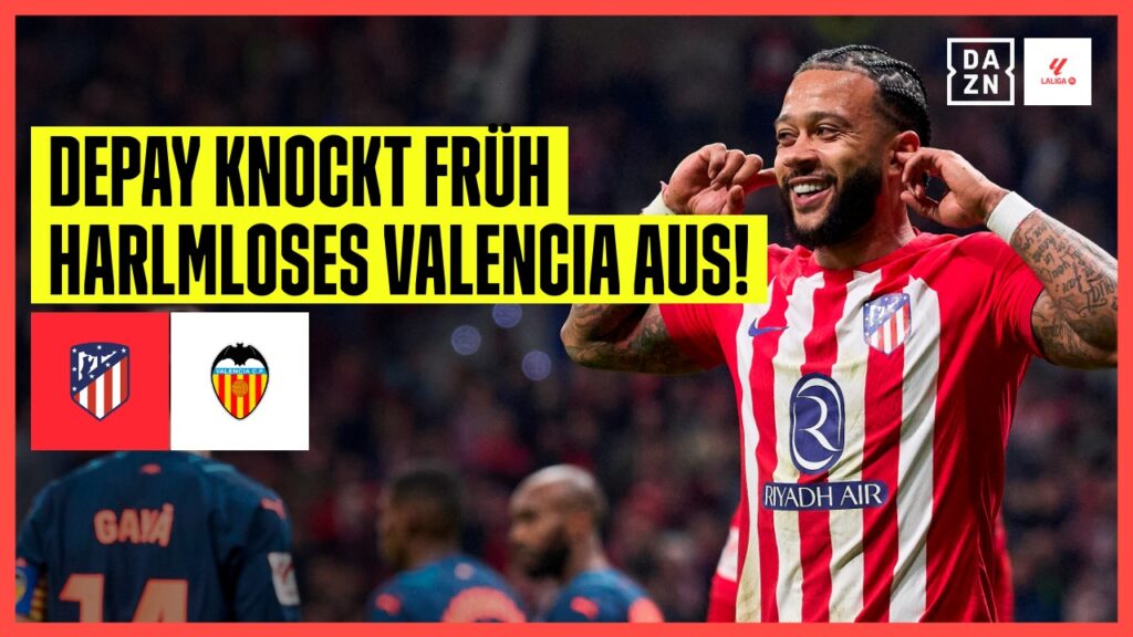 Rojiblancos um Depay zuhause weiter ungeschlagen: Atletico Madrid - Valencia | LaLiga | DAZN