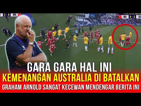 🔴HAMPIR ADU JONTOS !! Kemengan Australia Di Batalkan Usai Kalahkan Indonesia , Graham Arnold Kecewa