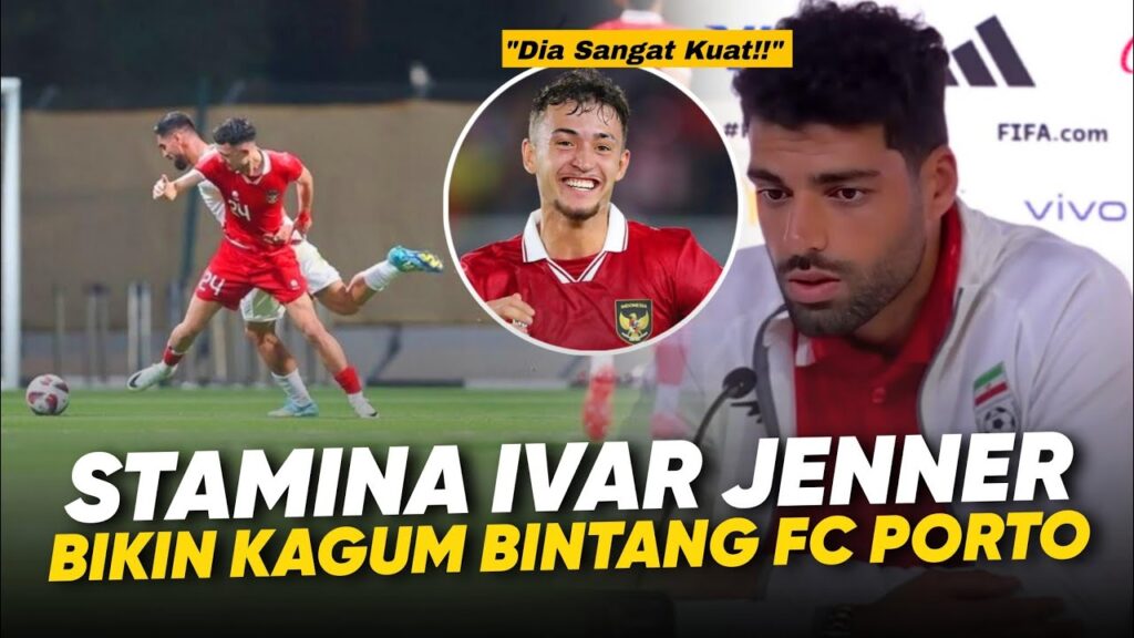 Fisik Ivar Jenner Jadi Sorotan Iran !! Bintang FC Porto Mehdi Taremi Kaget Stamina Pemain Timnas