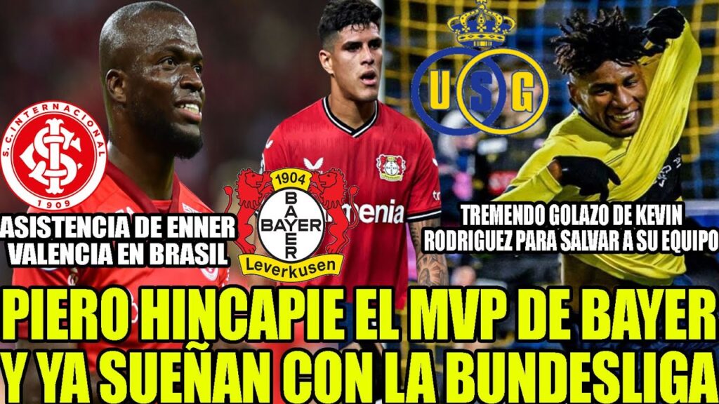 TREMENDO GOLAZO DE KEVIN RODRIGUEZ PARA SALVAR A SU EQUIPO! PIERO HINCAPIE EL MVP DE BAYER Y MAS