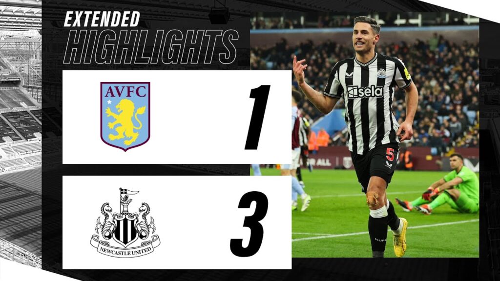 Aston Villa 1 Newcastle United 3 | EXTENDED Premier League Highlights