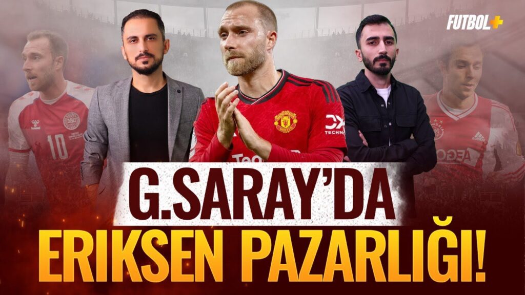 Galatasaray'da Christian Eriksen pazarlığı! | Taner Karaman & Murat Köten