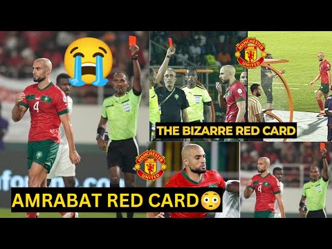 TEARS Moment SOFYAN AMRABAT got RED CARD TWICE!😳& Morroco out of AFCON 2024 | Man United news