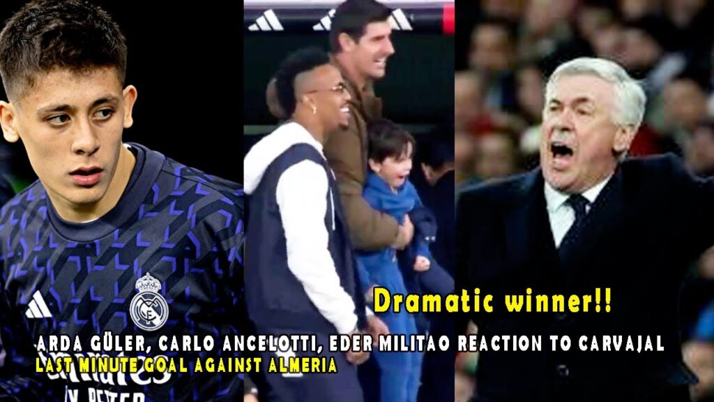 ARDA GÜLER, CARLO ANCELOTTI, EDER MILITAO REACTION TO CARVAJAL LAST MINUTE GOAL AGAINST ALMERIA