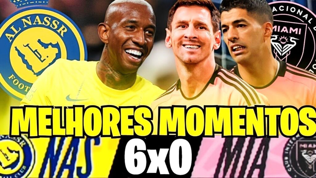 AL NASSR X INTER MIAMI 6X0 MELHORES MOMENTOS/ TEVE GOL DE PUSKAS / CONFUSÃ0 E MUITO +