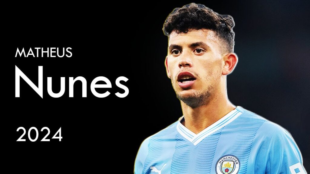 Matheus Nunes Mid-Season Highlights 2023/2024