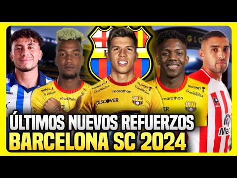 PRÓXIMOS NUEVOS REFUERZOS BARCELONA SC 2024 CONFIRMADOS! BRUNO NAZARIO, DJORKAEFF REASCO, JOAO ROJAS