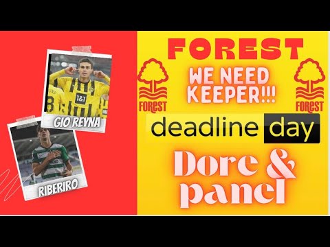 Nottingham Forest lose to Arsenal | Transfer Deadline Day | Dore & Panel