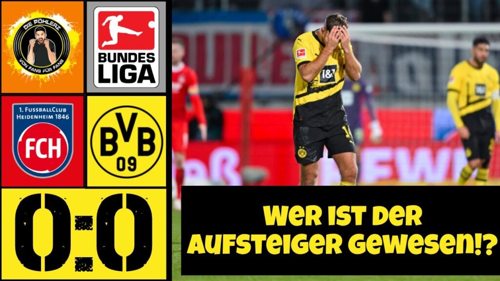 1. FC Heidenheim vs. Borussia Dortmund (0-0) | Ernüchterung PUR! 🙄🤦‍♂️ | Das Fazit!