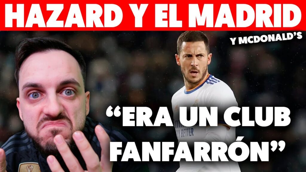 🚨HAZARD: "EL MADRID ES UN CLUB FANFARRÓN" · "NO IBA AL MCDONALD'S TODOS LOS DÍAS" · ENTREVISTA