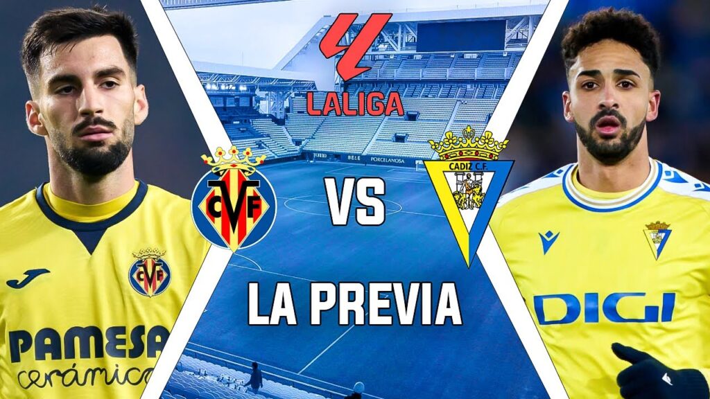 PREVIA 🟡 VILLARREAL CF - CÁDIZ CF 🟡 | JORNADA 23 LA LIGA 23/24 | Amarillo y azul
