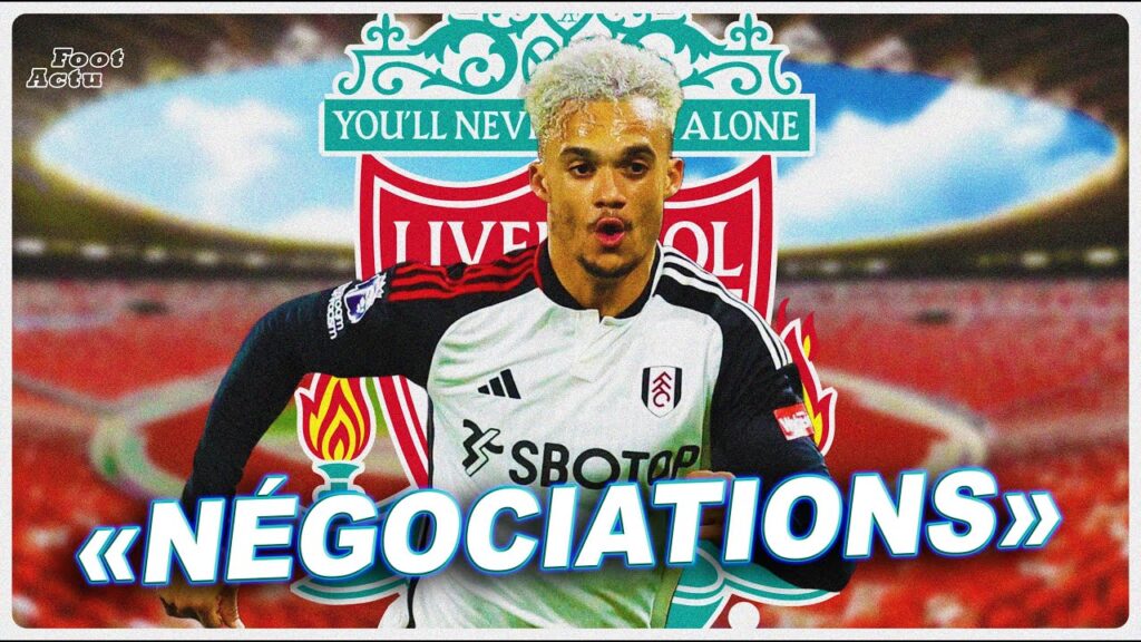 Liverpool a ENTAMÉ des NÉGOCIATIONS pour recruter ANTONEE ROBINSON qui veut REJOINDRE Anfield