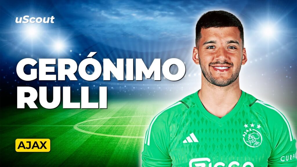 How Good Is Gerónimo Rulli at Ajax? How Good Is Gerónimo Rulli at Ajax?