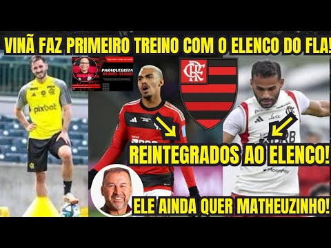 MATÍAS VIÑA FAZ SEU PRIMEIRO TREINO COM O ELENCO DO, AUGUSTO MELO CONFIANTE NA VINDA DE MATHEUZINHO!