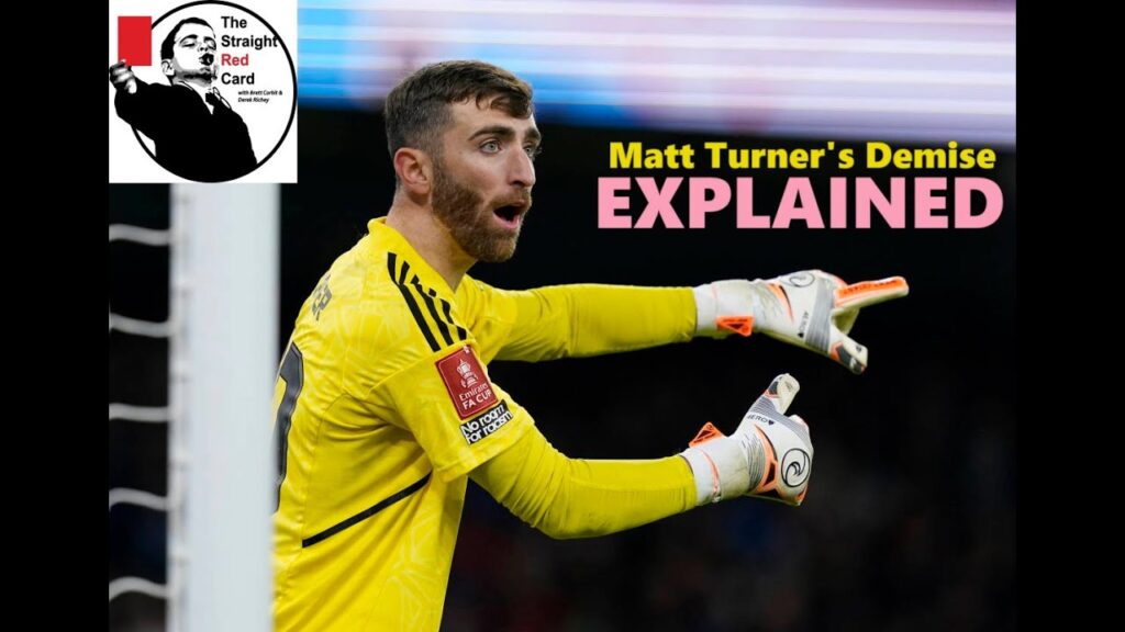 Matt Turner's Downfall at Nottingham Forest Explained