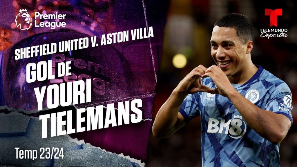Goal Youri Tielemans - Sheffield United v. Aston Villa 23-24 | Premier League | Telemundo Deportes