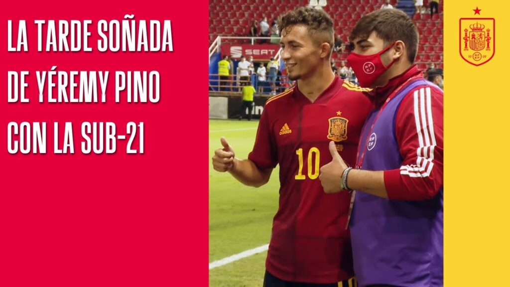 La tarde soñada de Yéremy Pino con la Sub-21 | 🔴 SEFUTBOL