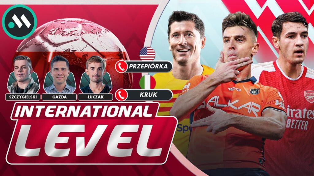 LEWANDOWSKI-PIĄTEK NA BARAŻE? KIWIOR Z ASYSTĄ, ŚWIDERSKI Z DEBIUTEM. INTERNATIONAL LEVEL