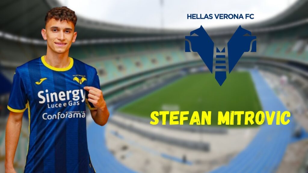 HELLAS VERONA SIGN STEFAN MITROVIĆ!
