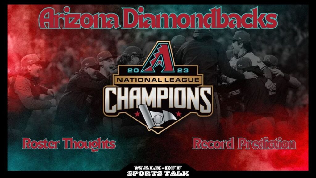 Arizona Diamondbacks | Roster Thoughts & Record Predictions