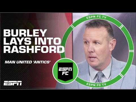 ‘THE BIG CHEESE!’ - Craig Burley ABSOLUTELY SLAMS Marcus Rashford! 😡 | ESPN FC