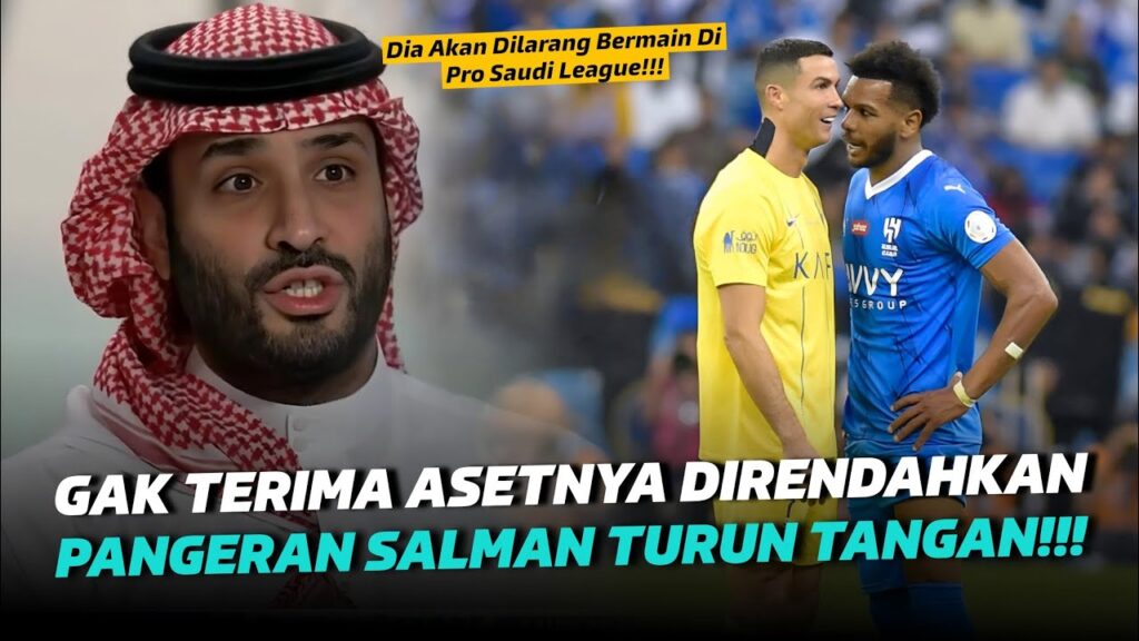Pangeran Salman sampai turun tangan!!! Beginilah nasib pemain Al Hilal yang Berani Ejek Ronaldo