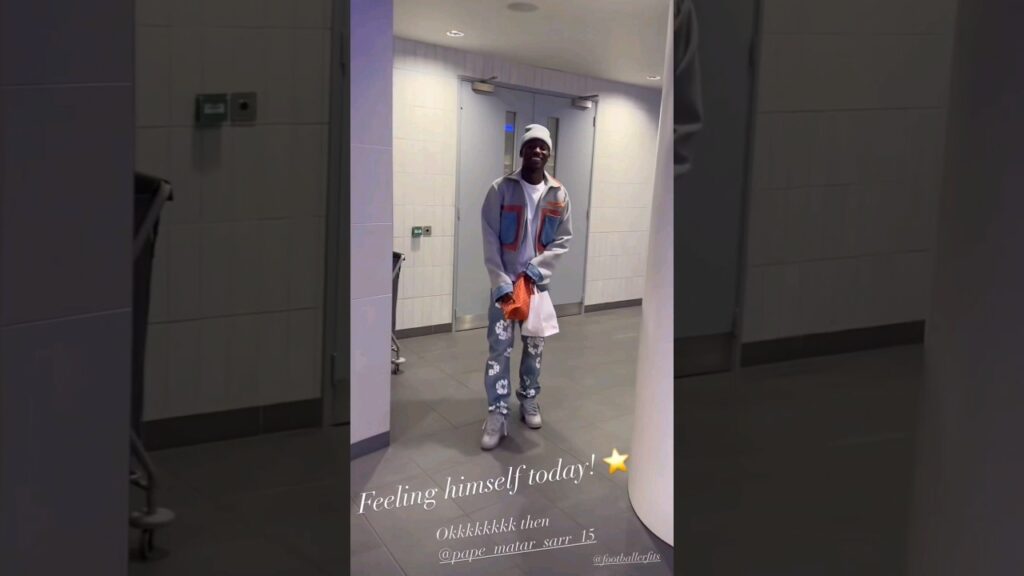 JAMES MADDISON AND PAPE MATAR SARR: Madders Looks Closely at Sarr's Outfit